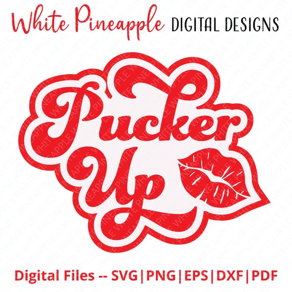 Pucker up SVG Lips Svg Valentines SVG Retro Pucker up Svg | Etsy
