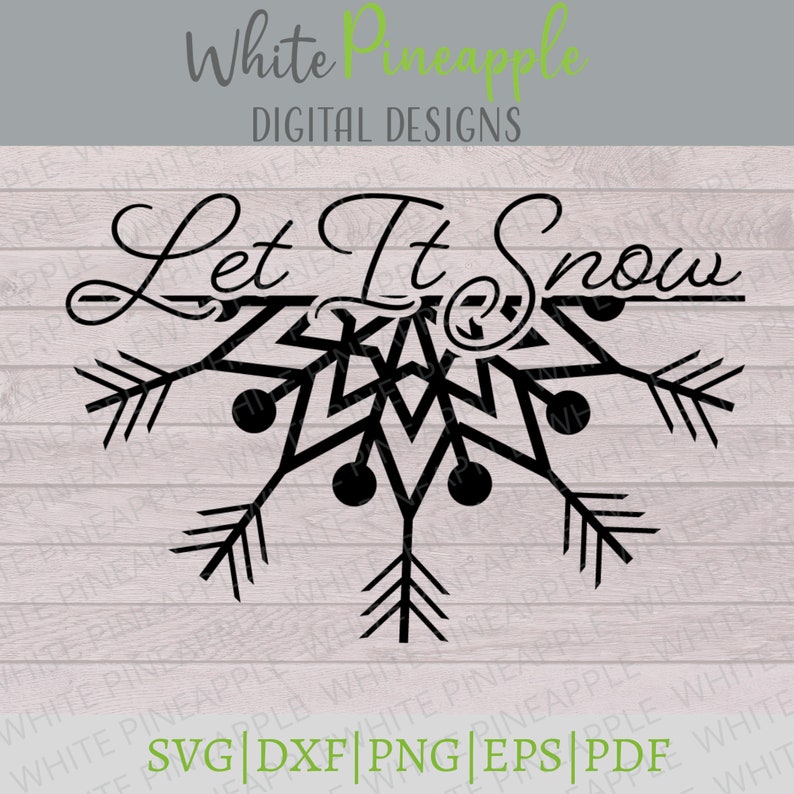 Let It Snow SVG Christmas SVG Snowflake SVG Winter Svg Christmas Cut File Let It Snow Cut File Cut Files for Cricut Let It Sno image 2