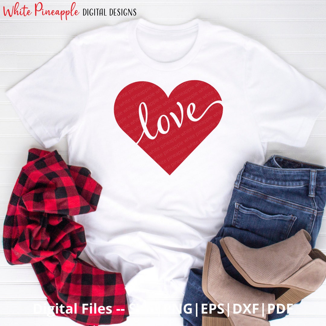Love SVG - Heart SVG - Valentines Day SVG - Valentines Day Shirt Svg ...