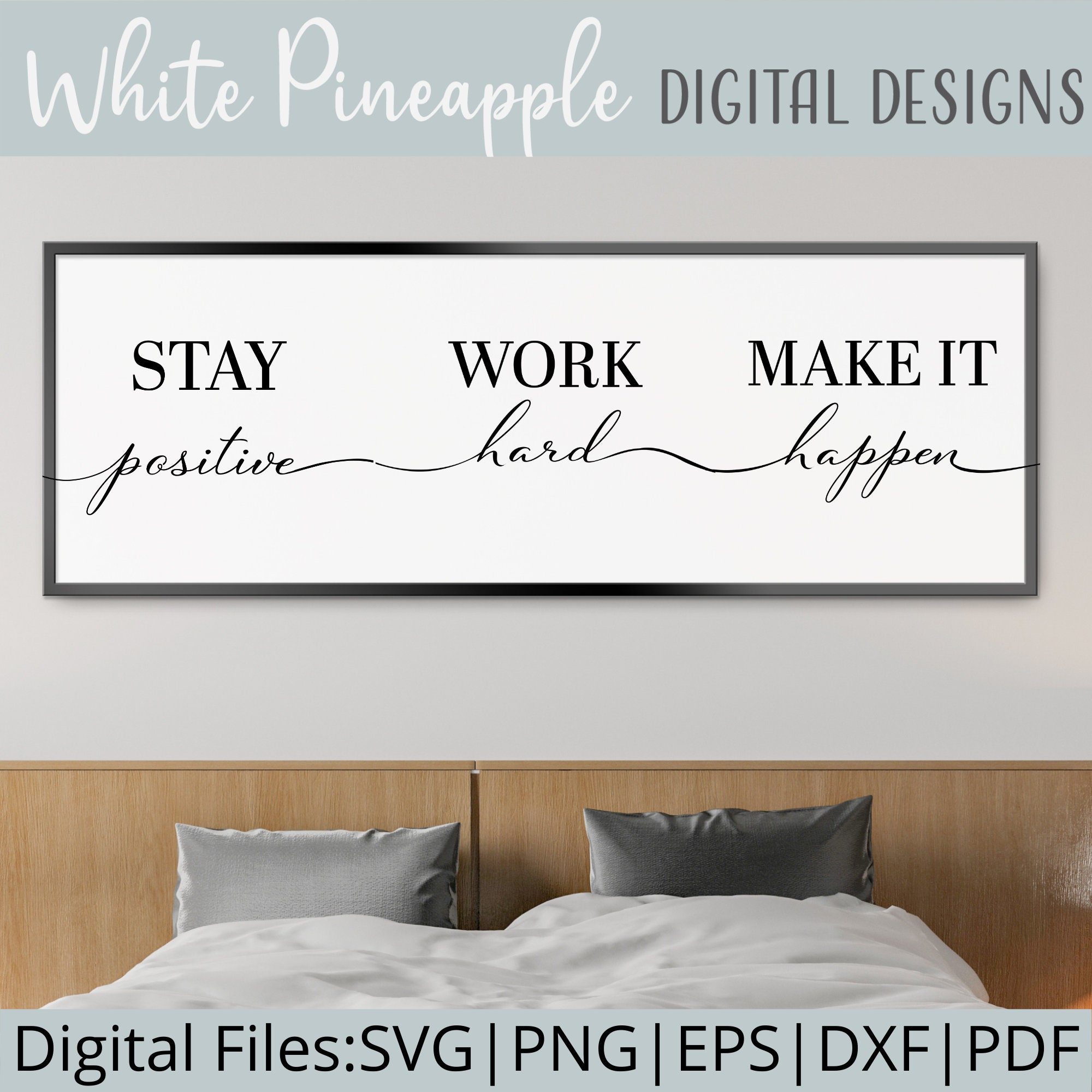 Stay Positive Work Hard and Make It Happen SVG Motivational - Etsy