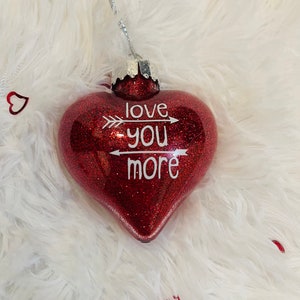 Love You More Glitter Ornament/Valentines Day Gift