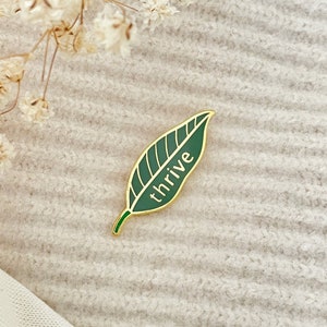 Thrive Leaf Enamel Pin, by Utopie Pins // Lapel pin, Cute, Gift, Friend, Wedding, Mindful, Yoga, Inspiration, Garden, Fashion