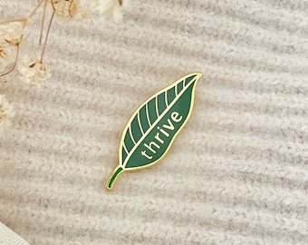 Thrive Leaf Enamel Pin, by Utopie Pins // Lapel pin, Cute, Gift, Friend, Wedding, Mindful, Yoga, Inspiration, Garden, Fashion