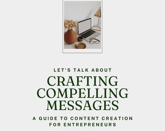 Creare messaggi accattivanti: una guida alla creazione di contenuti per imprenditori e-Book