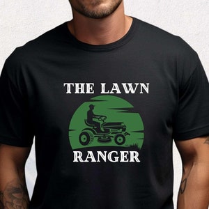 Funny Lawn Ranger Shirt , Funny Comedy Cotton Lawn Mower Shirt for Dads, Garden Keepers Shirt, Birthday Gift Long Sleeve for Dad