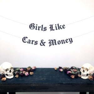 Gothic Letter Girls Like Cars & Money Banner, Alternative Banner, 30th Birthday Banner, Emo Decor