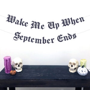 Gothic Letter Wake Me Up When September Ends Banner, Pop Punk Birthday Banner, Emo Birthday Banner, Emo Night Banner, Gothic Home Decor