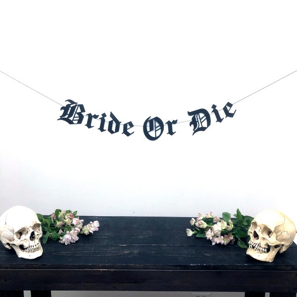 Gothic Letter Bride Or Die Banner, Old English Bachelorette Party Banner, Minimal Bridal Shower Banner, Gothic Bride Banner