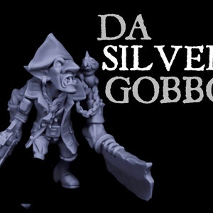 Da Silver Gobbo | Freebooter | Pirate Goblin | Orcskrazy
