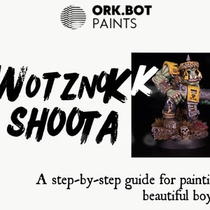 Guide de peinture : Wotznokk Shoota par Ork.bot image 1