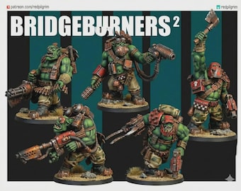 The Bridgeburners v2 | Black Ops Orcs | Red Pilgrim Miniatures