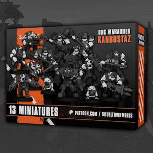 May include: A black and orange product box for Orc Marauder Kanbustaz miniatures. The box displays 13 gray fantasy warrior figures with various weapons and armor, featuring the text Orc Marauder Kanbustaz, 13 Miniatures, and Patreon.com/Skulltownminis.