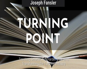 TURNING POINT- Teaching Smarter, Not Harder: How AI is Transforming the Tutoring Industry