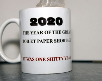 2020 Toilet Paper Shortage Ceramic Coffee Mug, Funny Novelty Gift