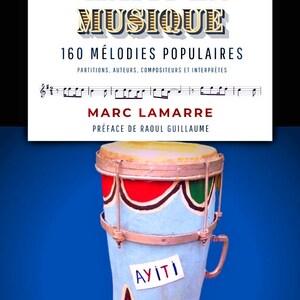 May include: A book cover with the title "Haiti en Musique" and a subtitle "160 Melodies Populaires". The cover features a colorful drum with the word "Ayiti" written on it.