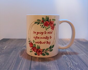 Funny Overthink Coffee Mug, Floral Design, Sublimation Print