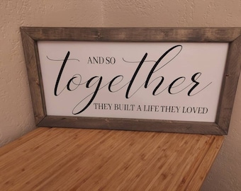 Wood sign - Together they built a life they loved
