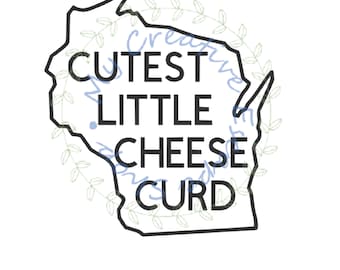Cutest Little Cheese Curd SVG, Wisconsin State Outline (Digital Download)