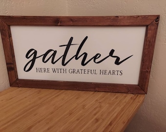 Wood sign - Gather Here With Grateful Hearts