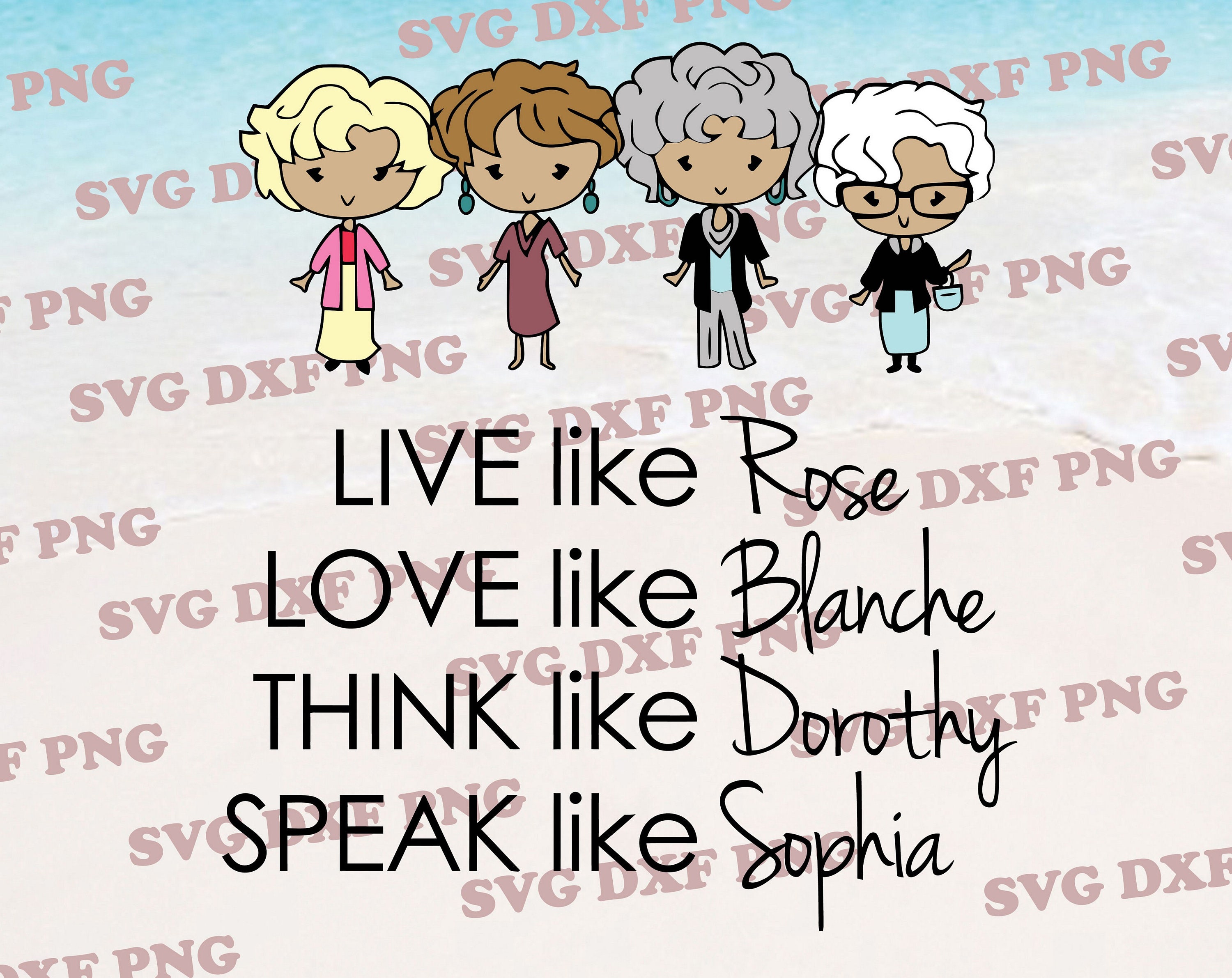 Download Golden Girls Svg Dxf Png Live Like Rose Love Like Blancke Etsy
