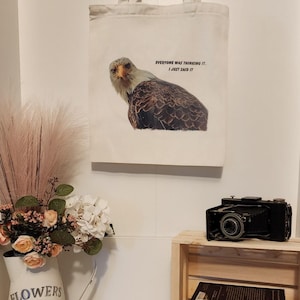 Tote Bag Weißkopfseeadler jeder dachte es Ich habe es nur gesagt Geburtstag Geschenk jede Gelegenheit Geschenk Weihnachten für sie ihn wiederverwendbar Tasche Canvas