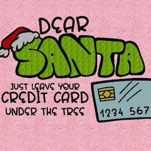 Cher Père Noël, laissez simplement votre carte de crédit sous le sapin Broderie Télécharger .dst .hus .pcs .pec