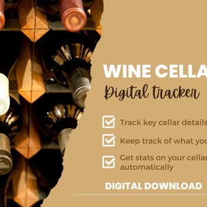 May include: A digital download for a wine cellar tracker. The image shows a close-up of a wine rack with bottles of wine. The text on the image reads "WINE CELLAR Digital tracker" and lists features such as "Track key cellar details", "Keep track of what you drink", and "Get stats on your cellar automatically".
