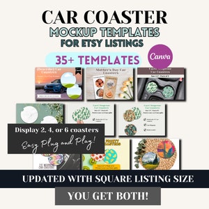 May include: A collection of mockup templates for Etsy listings featuring car coasters. The templates showcase different designs and layouts for displaying 2, 4, or 6 coasters. The text "35+ Templates" and "Updated with Square Listing Size" is visible. The image also includes the Canva logo.