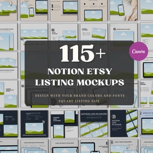May include: A collage of 115+ Notion Etsy listing mockups, featuring various designs with a green and blue landscape background. The text "115+ Notion Etsy Listing Mockups" is displayed in large white font. The text "Design with your brand colors and fonts" is displayed in smaller white font. The text "Square listing size" is displayed in smaller white font. The text "Canva" is displayed in a pink rectangle.