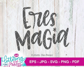 Spanish SVG "Eres Magia", digital cutting file for use with Cricut and Silhouette Machines, Includes Commercial Use License