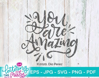 You Are Amazing, SVG for Cricut, Silhouette Digital File, Commercial Use