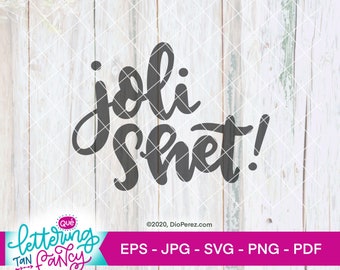 Holy Sh*t, Spanglish for "Joli Shet", Spanish Accent, Funny Latinx SVG, digital artwork for Commercial Use, Cutting file for Cricut