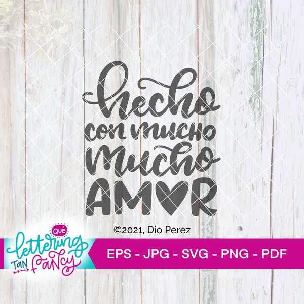 Spanish SVG, "Hecho Con Mucho Mucho Amor" Cricut Cut File with Commercial Use