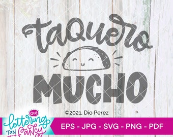 Taquero Mucho, Spanish SVG, Taco puns, digital file with Commercial License for your Handmade business