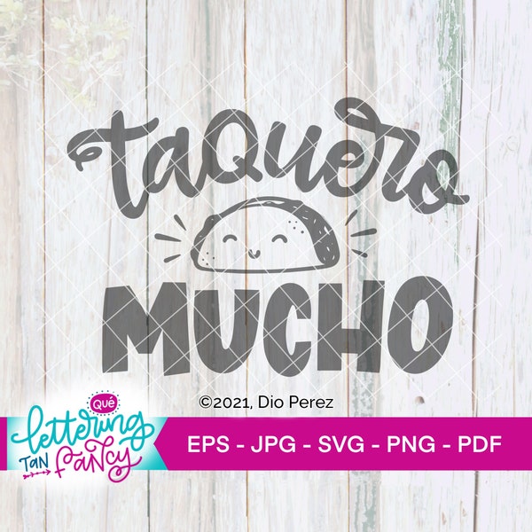 Taquero Mucho, Spanish SVG, Taco puns, digital file with Commercial License for your Handmade business