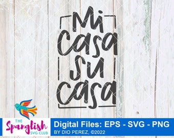 Mi Casa Su Casa, SVG and PNG digital files