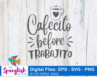 Cafecito Before Trabajito スパニッシュ SVG コーヒー PNG ファイル ラテン系 ユーモア 面白い SVG スペイン語