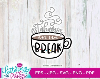 Spanglish for "We Were On a Break" Digital Artwork, SVG, PNG and other file types included