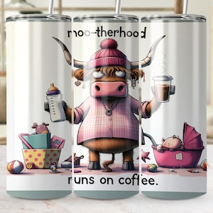 Moo-therhood Tumbler Wrap, Highland Cow Tumbler, Mom Life Design, Runs on Coffee, Cute Cow Sublimation, Digital Download, Gift