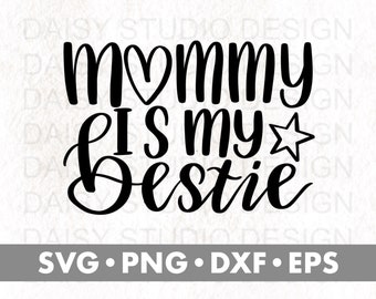 Mommy My Bestie Svg Etsy