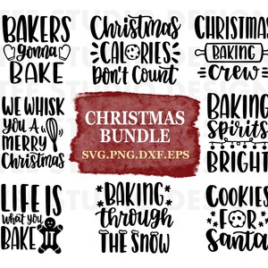 May include: A collection of black and white Christmas-themed baking quotes and phrases. The phrases include "Bakers gonna bake," "Christmas calories don't count," and "Cookies for Santa." A red watercolor-style banner reads "Christmas Bundle."