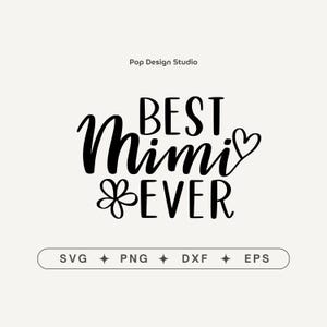 Best Mimi Ever Svg, Grandma Svg, Mimi Svg, Mother's Day Svg, Svg Files for Cricut image 1