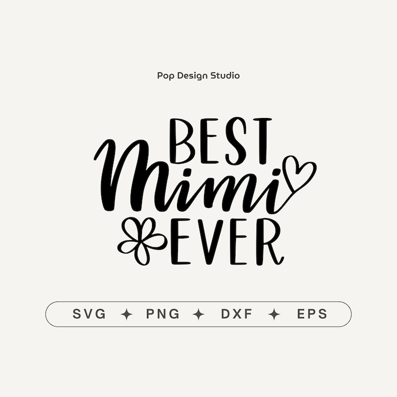 Best Mimi Ever Svg, Grandma Svg, Mimi Svg, Mother's Day Svg, Svg Files for Cricut image 1