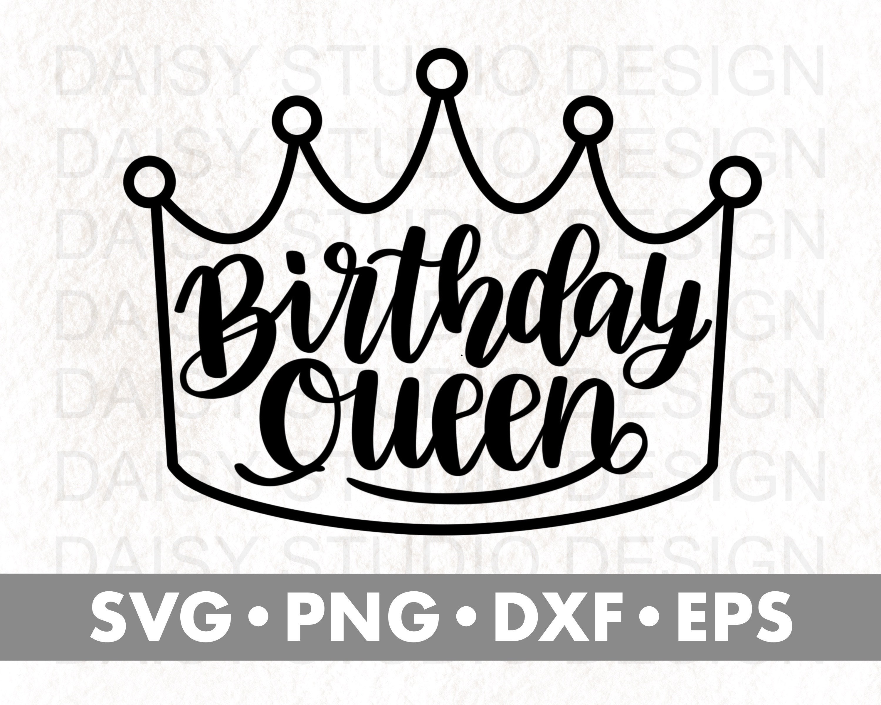 Birthday Queen Svg Birthday Svg Crown Svg Svg Files For Etsy