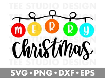 Merry Christmas svg, Christmas Lights svg, Svg files for cricut
