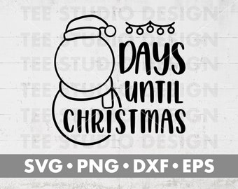 Days Until Christmas Svg | Snowman Svg | Svg Files For Cricut
