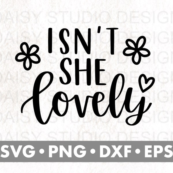 Isn't She Lovely Svg, Baby Onesie Svg, Baby Girl Svg, Newborn Svg, New Baby Svg, Little Girl Svg, Baby Girl Onesie Svg, svg files for cricut