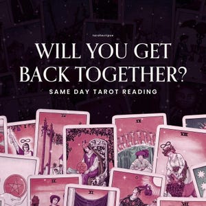 Will You Get Back Together? Same-Day Tarot Reading — Reconciliation & Reunion Insight