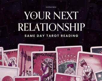 May include: An image featuring tarot cards with a dark purple background and the text "YOUR NEXT RELATIONSHIP" in white. The text "SAME DAY TAROT READING" is also present. The cards are in shades of red and pink.