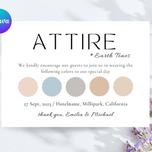 May include: A white rectangular wedding attire card featuring the text ATTIRE * Earth Tones, followed by a request for guests to wear specific colours. Five circular colour swatches in peach, blue, grey, tan, and beige are displayed above the date 27 Sept, 2023, Hotelname, Millipark, California, and the names Emilia & Michael.